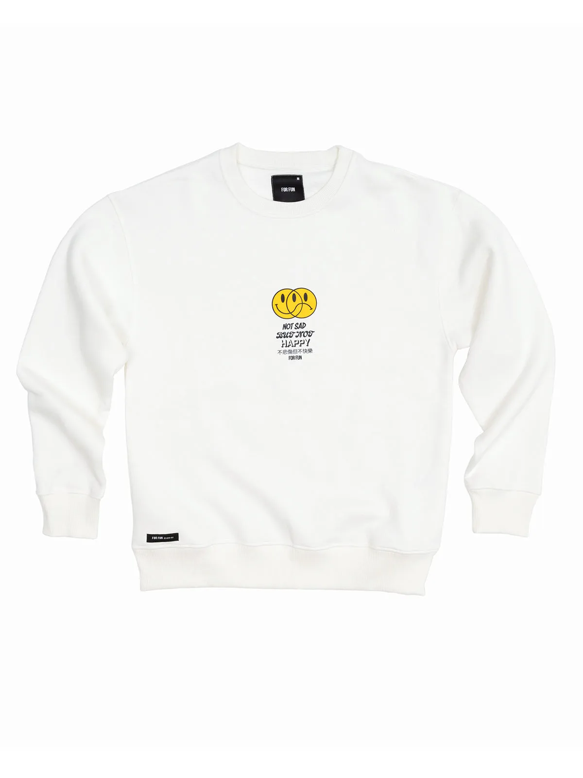 Not Sad But Not Happy / Sweatshirt